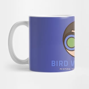 BIRD WATCHING PEEING TOMS WITH A PURPOSE Mug